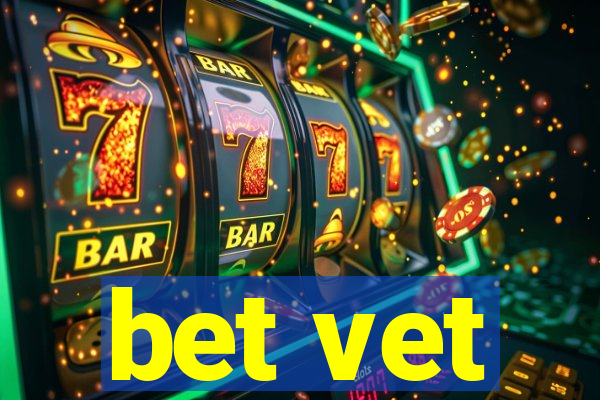 bet vet